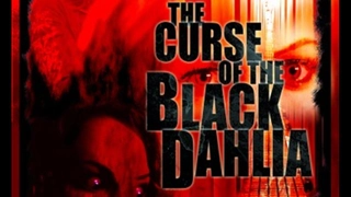 The Curse of the Black Dahlia