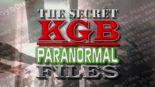 The Secret KGB Paranormal Files