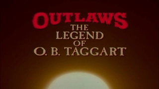 Outlaws: The Legend of O.B. Taggart
