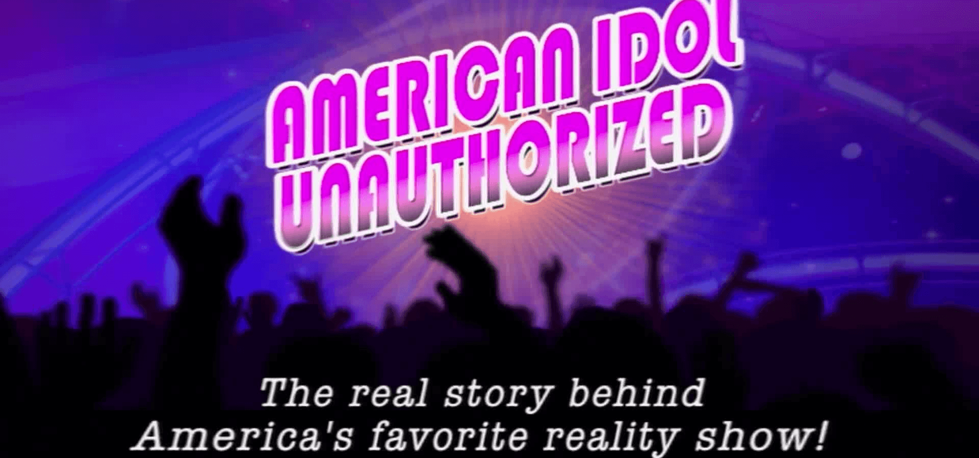 American Idol: Unauthorized