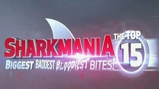 Sharkmania: The Top 15 Biggest Baddest Bloodiest Bites