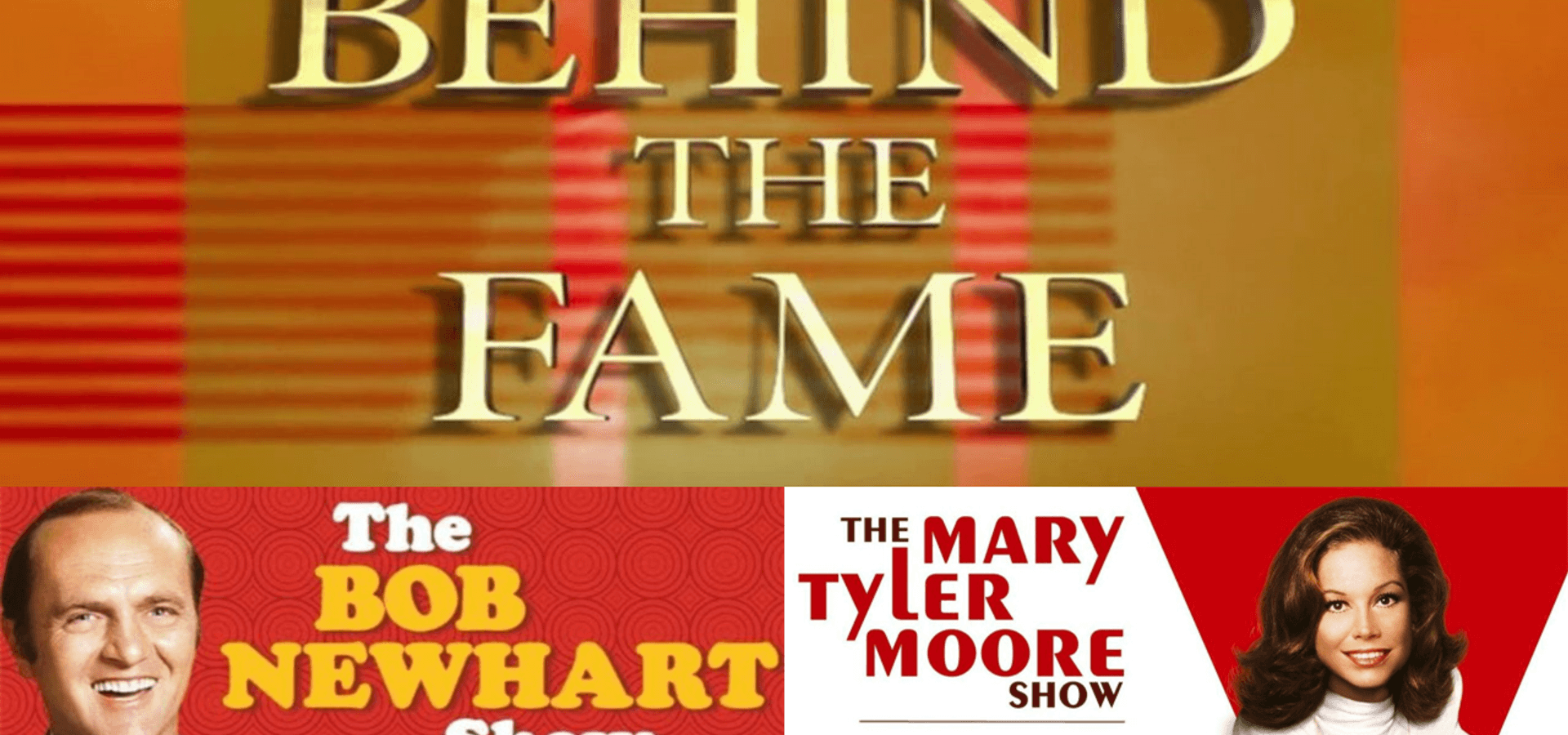 Behind the Fame: Mary Tyler Moore/Bob Newhart