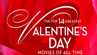 The Top 14 Greatest Valentine's Day Movies of All Time