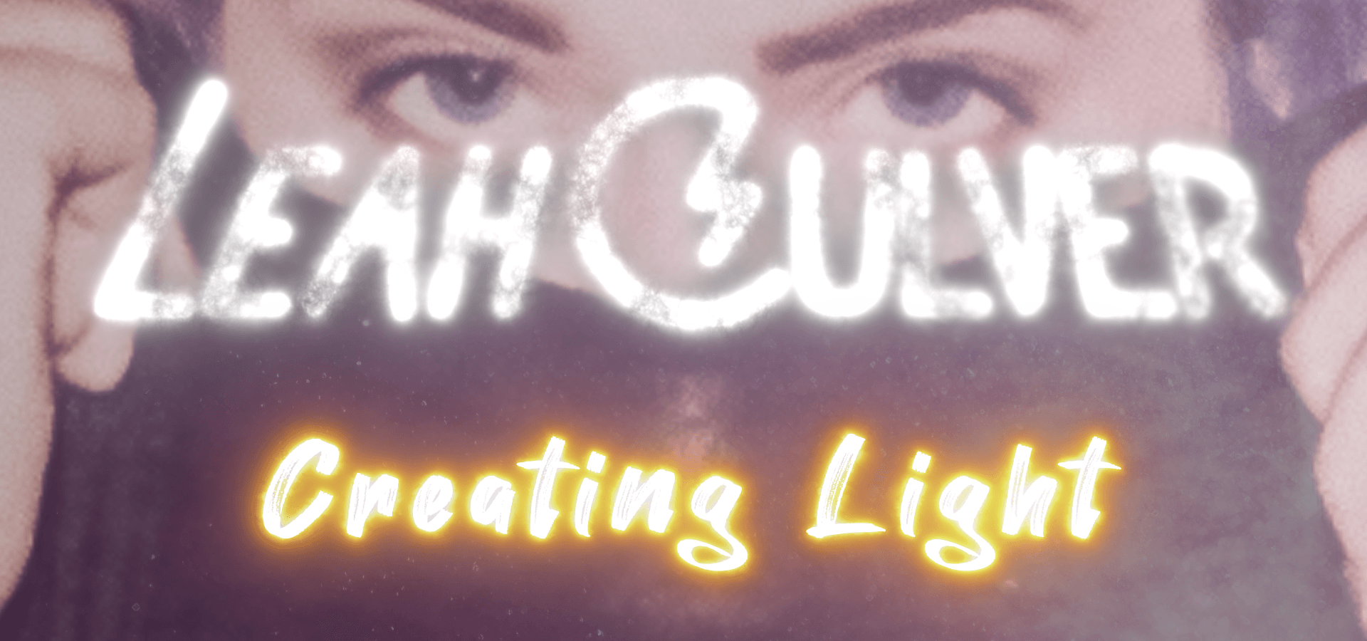 Leah Culver: Creating Light