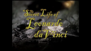 The Secret Life of Leonardo DaVinci