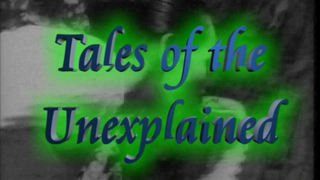 Tales of the Unexplained
