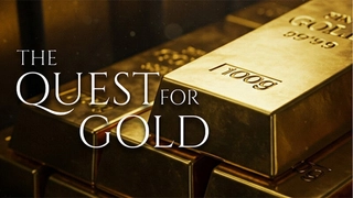 The Quest for Gold