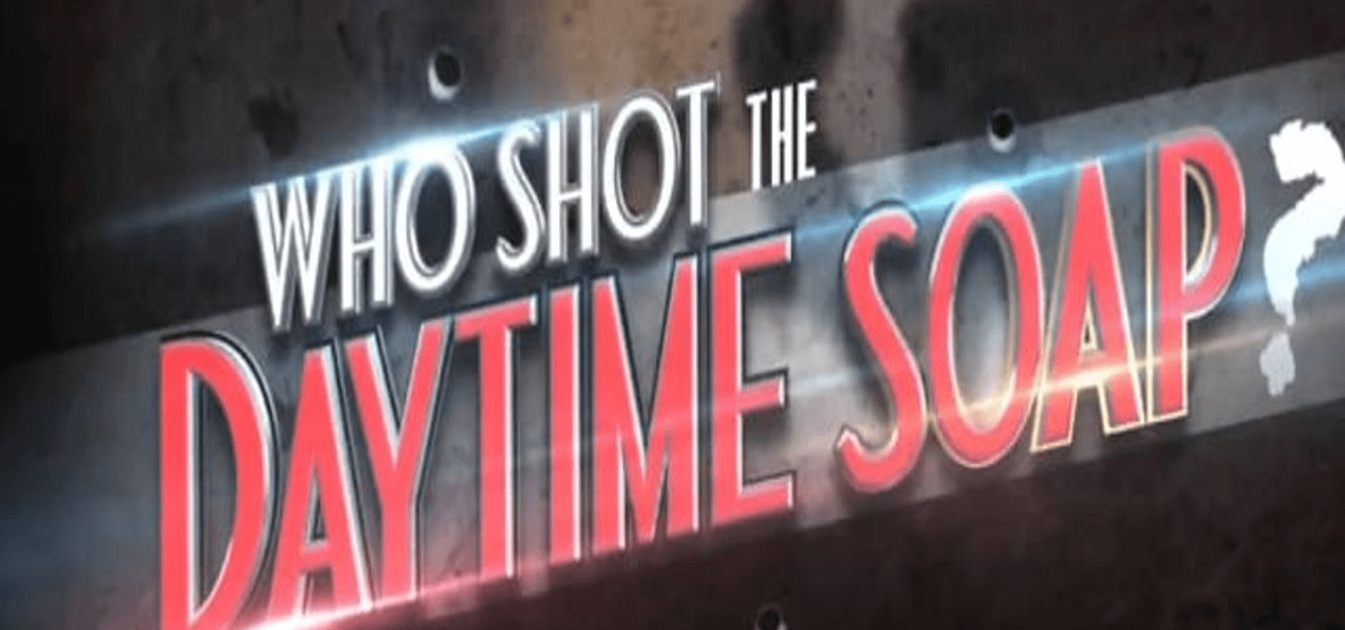 Who Shot the Daytime Soap?
