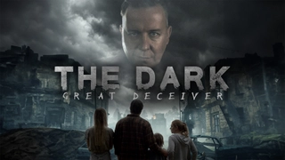 The Dark: The Great Deceiver