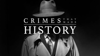 Crimes That Made History