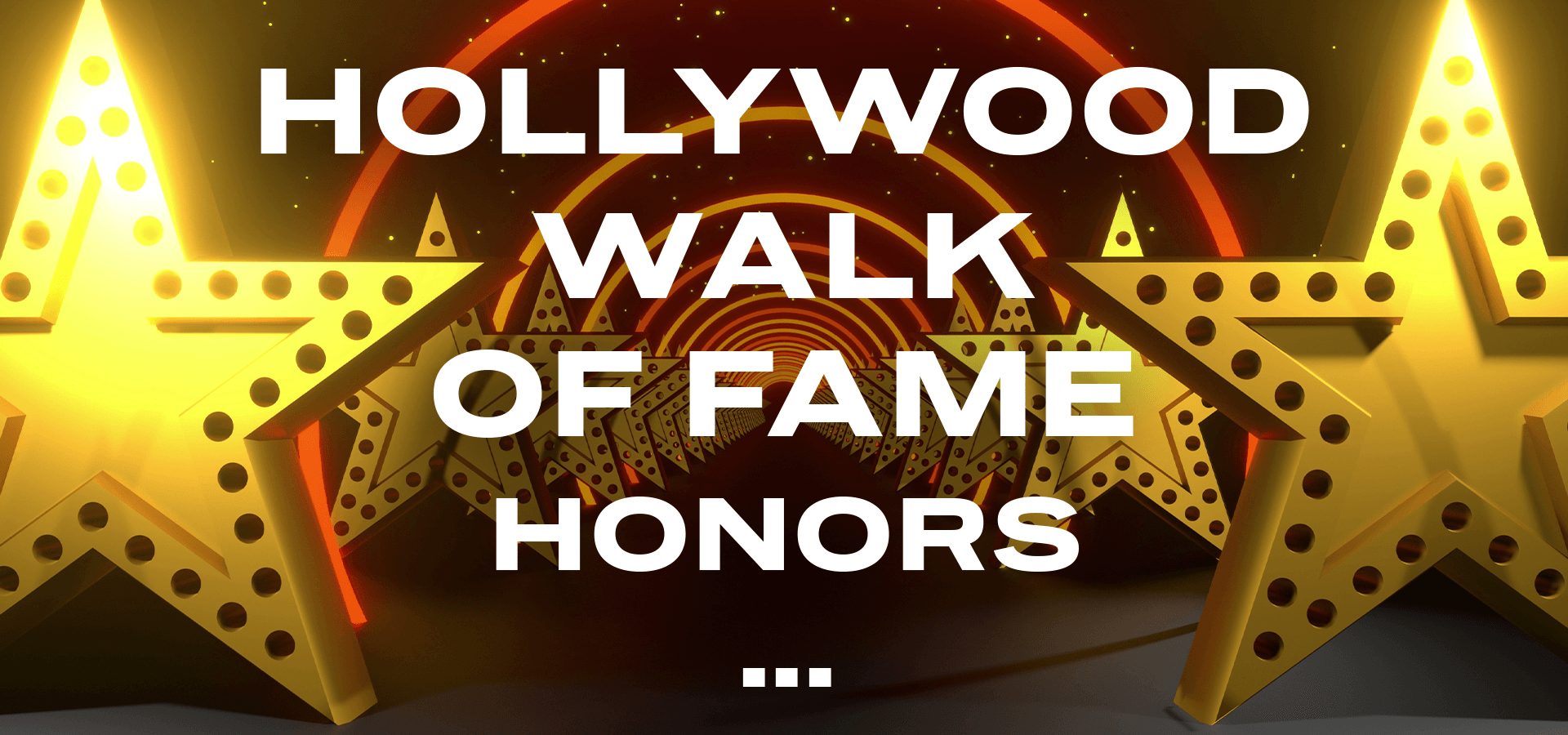 The Hollywood Walk of Fame Honors